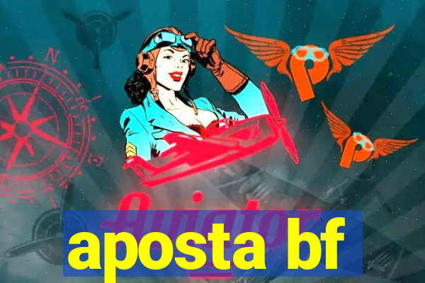 aposta bf